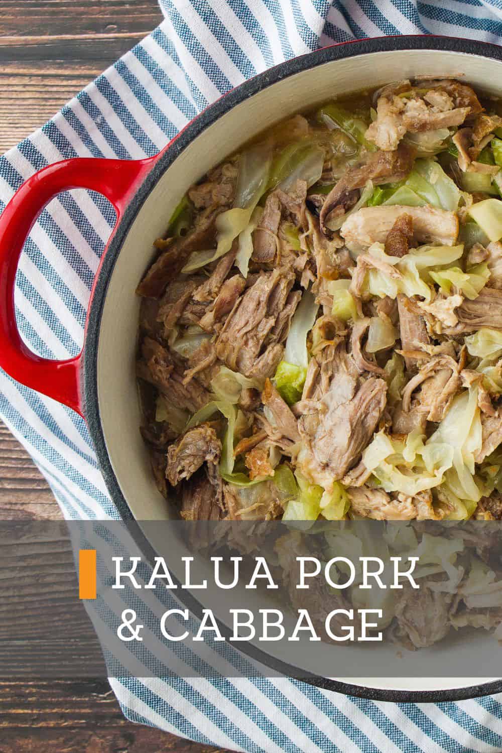 Kalua Pork and Cabbage Recipe (Oven, Instant Pot, Slow Cooker)